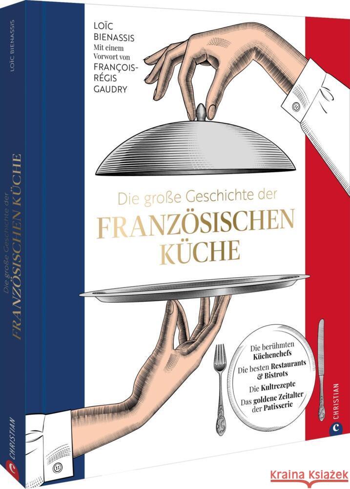 Die große Geschichte der französischen Küche Bienassis, Loic 9783989510173 Christian - książka