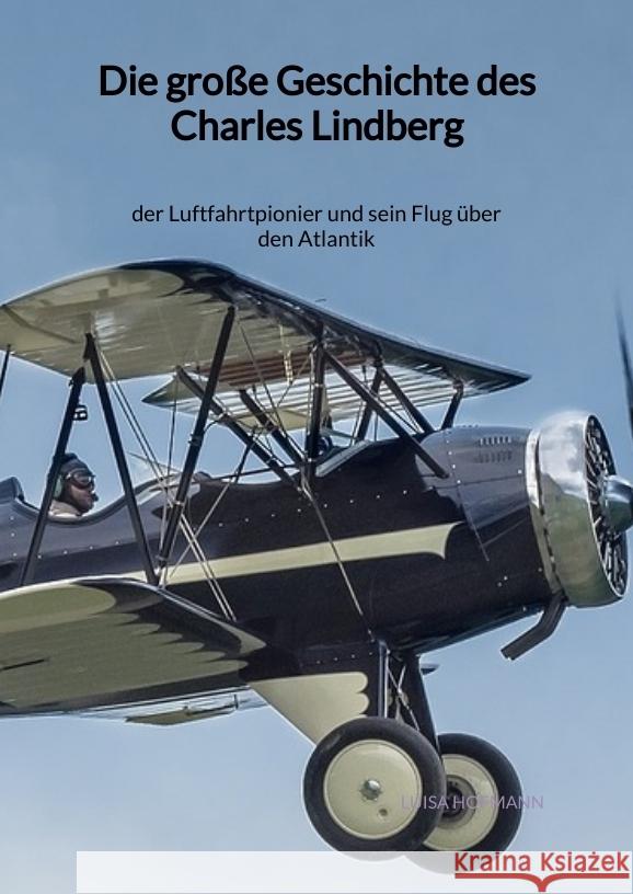 Die große Geschichte des Charles Lindberg Hofmann, Luisa 9783347971233 Jaltas Books - książka