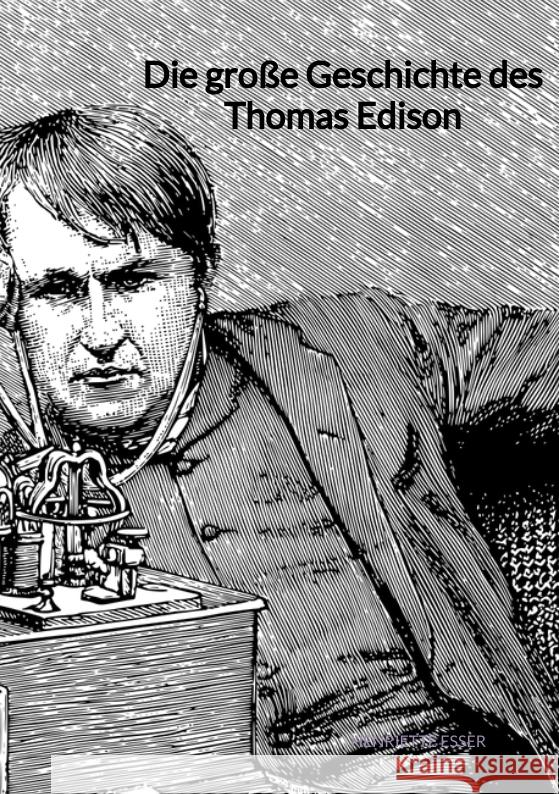 Die große Geschichte des Thomas Edison Esser, Henriette 9783347945593 Jaltas Books - książka