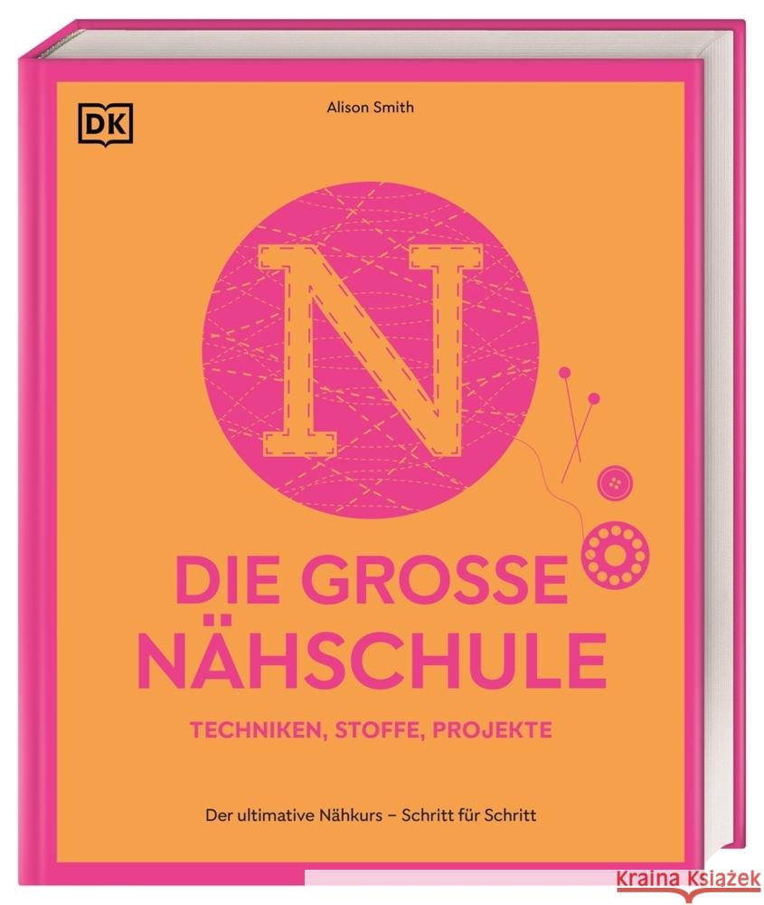 Die große Nähschule Smith, Alison 9783831051021 Dorling Kindersley Verlag - książka