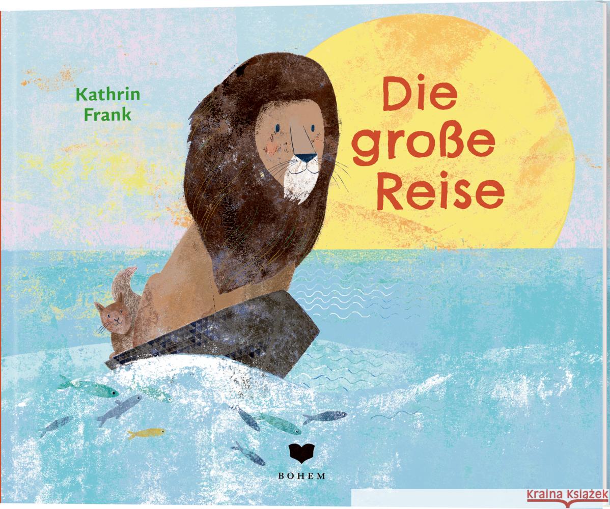 Die große Reise Frank, Kathrin 9783959392310 Bohem Press - książka