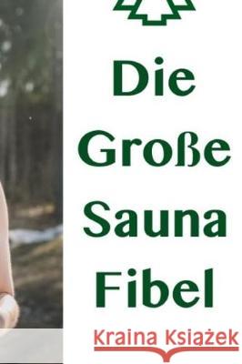 Die Gro?e Sauna Fibel Victor Flemming 9781092315364 Independently Published - książka