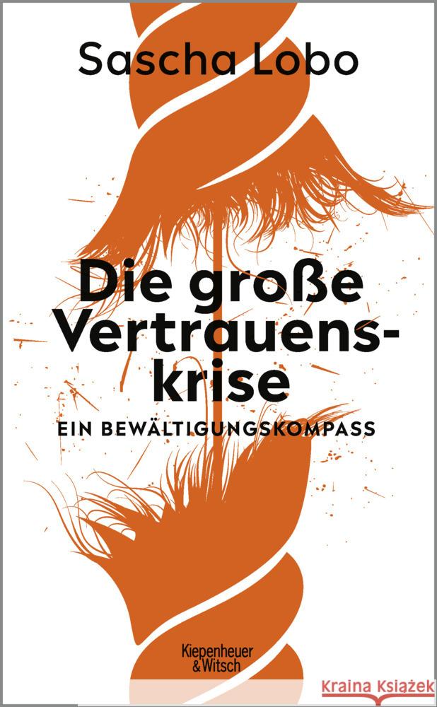 Die große Vertrauenskrise Lobo, Sascha 9783462005820 Kiepenheuer & Witsch - książka