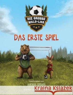 Die Gro?e Wald-Liga: Das Erste Spiel Andris Berkis 9789198947540 Andris Berkis - książka