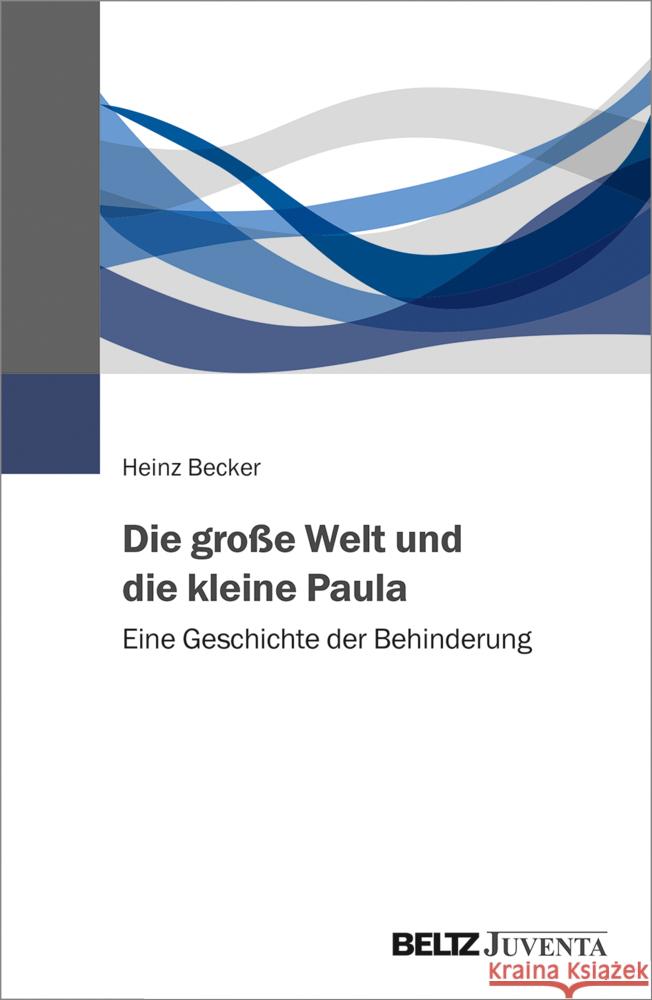 Die große Welt und die kleine Paula Becker, Heinz 9783779962748 Beltz Juventa - książka