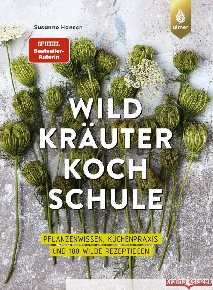 Die große Wildkräuter-Kochschule Hansch, Susanne 9783818611651 Verlag Eugen Ulmer - książka