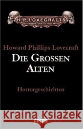 Die Großen Alten : Horrorgeschichten Lovecraft, Howard Ph.   9783865520678 Festa - książka