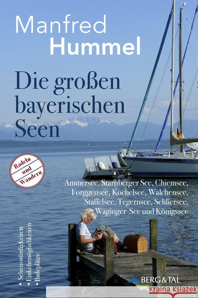 Die großen bayerischen Seen Hummel, Manfred 9783939499695 Verlag Berg & Tal - książka