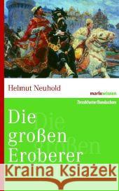 Die großen Eroberer Neuhold, Helmut   9783865399465 marixverlag - książka