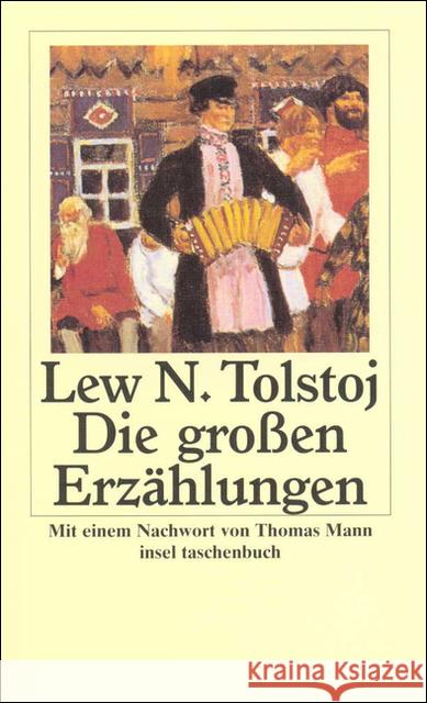 Die großen Erzählungen : Nachw. v. Thomas Mann Tolstoi, Leo N. Luther, Arthur Kassner, Rudolf 9783458317180 Insel, Frankfurt - książka