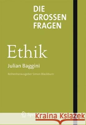 Die Großen Fragen - Ethik Baggini, Julian 9783642363702 Spektrum Akademischer Verlag - książka