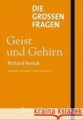 Die Großen Fragen - Geist Und Gehirn Restak, Richard 9783642362620 Springer Spektrum - książka