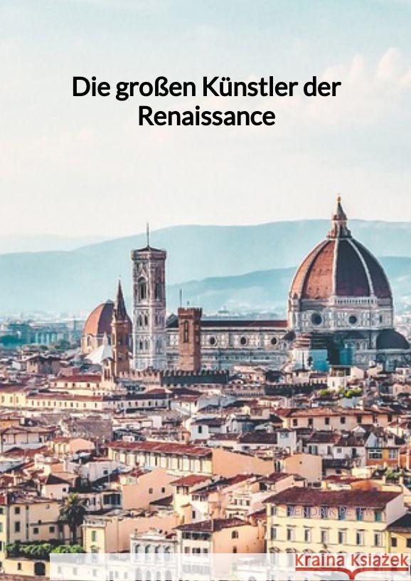 Die großen Künstler der Renaissance Peter, Hendrik 9783347998032 Jaltas Books - książka