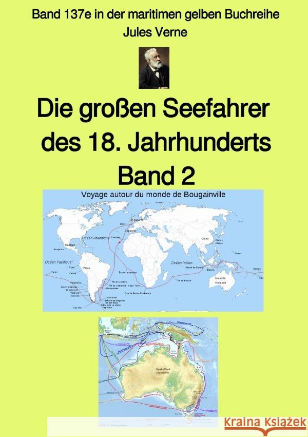 Die großen Seefahrer  des 18. Jahrhunderts - Band 2 - Band 137e in der maritimen gelben Buchreihe bei Jürgen Ruszkowski Verne, Jules 9783753141053 epubli - książka