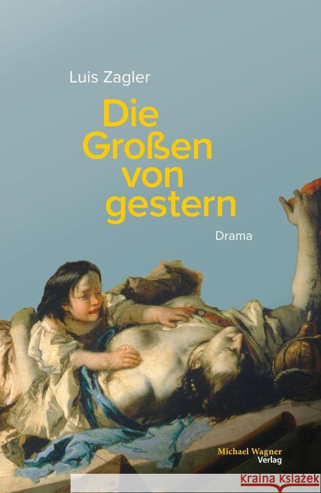 Die Großen von gestern Zagler, Luis 9783710767647 Michael Wagner Verlag - książka