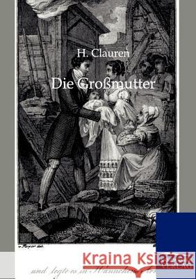 Die Großmutter Clauren, H. 9783846001349 Salzwasser-Verlag - książka