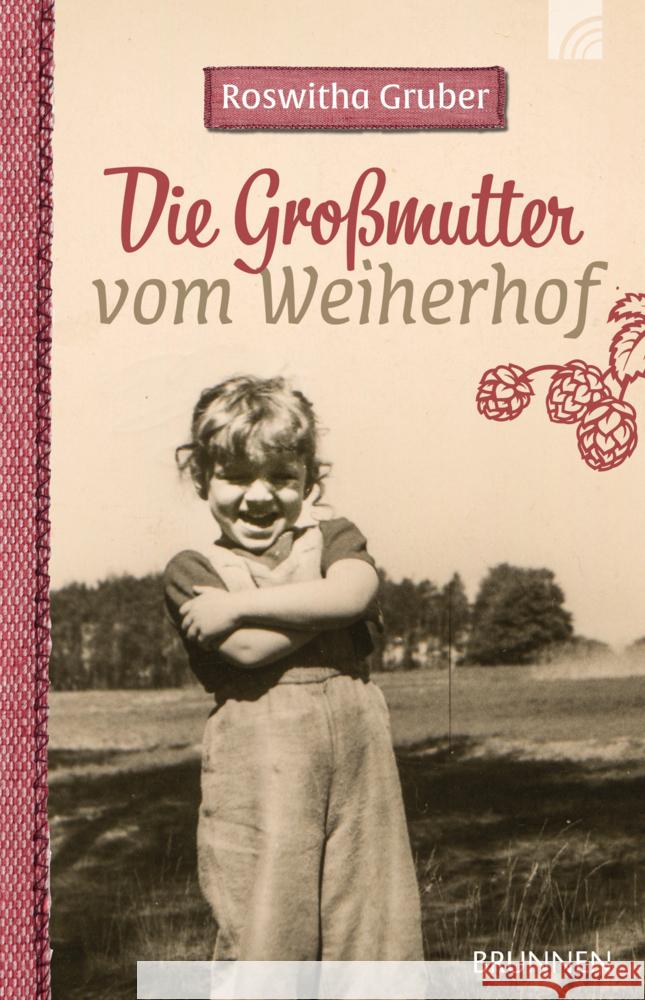 Die Großmutter vom Weiherhof Gruber, Roswitha 9783765543678 Brunnen-Verlag, Gießen - książka
