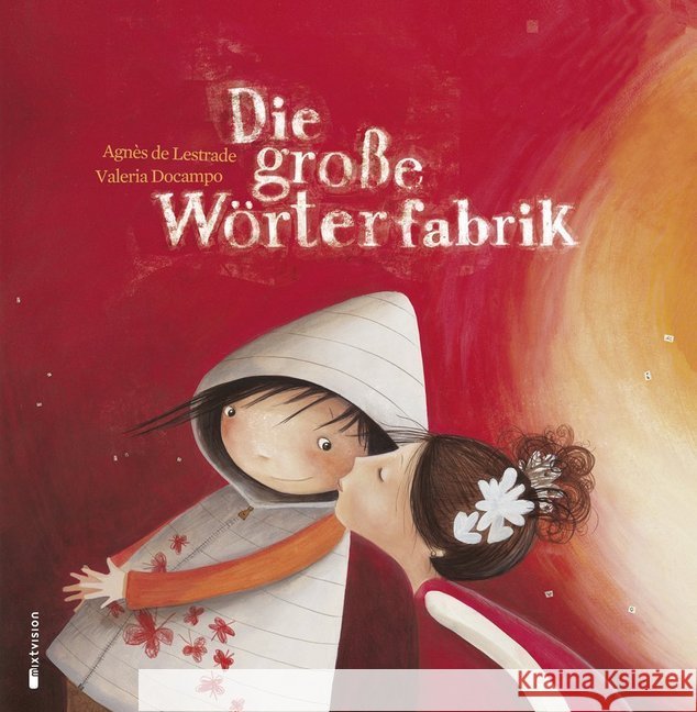 Die große Wörterfabrik Lestrade, Agnes de Docampo, Valeria Taube, Anna 9783939435266 mixtvision - książka