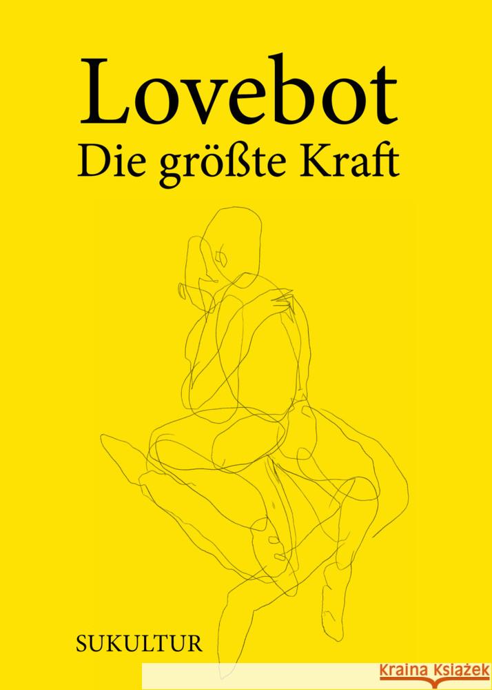 Die größte Kraft Lovebot 9783955661687 SUKULTUR Verlag - książka