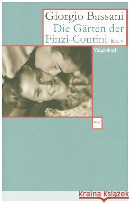 Die Gärten der Finzi-Contini : Roman Bassani, Giorgio   9783803124043 Wagenbach - książka