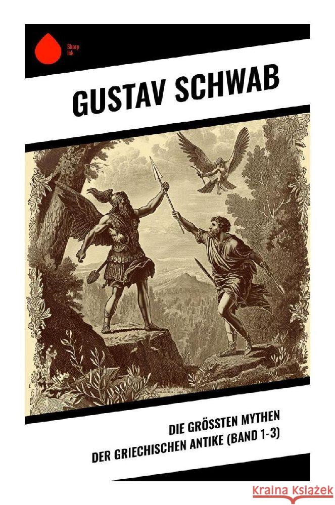 Die größten Mythen der griechischen Antike (Band 1-3) Schwab, Gustav 9788028349042 Sharp Ink - książka