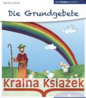 Die Grundgebete den Kindern erklärt Abeln, Reinhard 9783766630254 Butzon & Bercker - książka