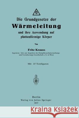 Die Grundgesetze Der Wärmeleitung Und Ihre Anwendung Auf Plattenförmige Körper Krauss, Fritz 9783642899829 Springer - książka