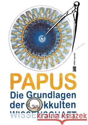 Die Grundlagen der okkulten Wissenschaft Papus 9783937592299 Synergia - książka