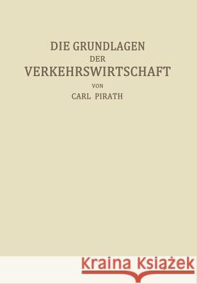 Die Grundlagen Der Verkehrswirtschaft Carl Pirath 9783642902499 Springer - książka