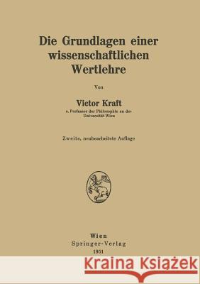 Die Grundlagen Einer Wissenschaftlichen Wertlehre Victor Kraft 9783211802151 Springer - książka