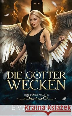 Die G?tter wecken Eva Chase 9781998582266 Ink Spark Press - książka