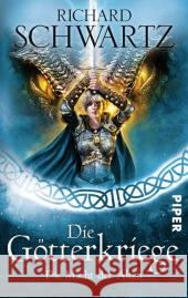 Die Götterkriege - Die Macht der Alten Schwartz, Richard 9783492269193 Piper - książka