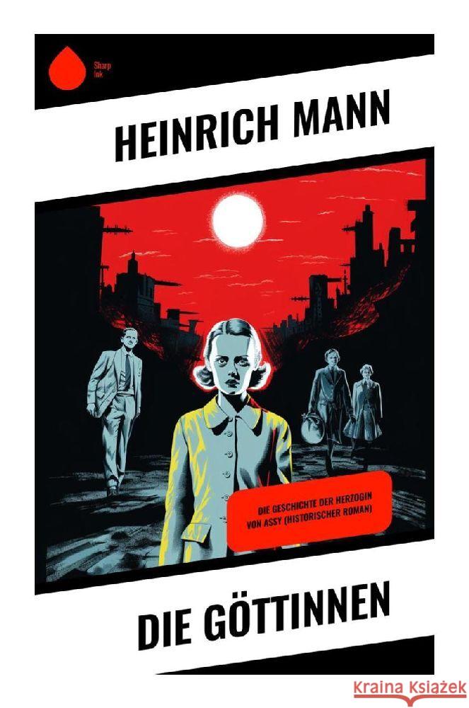 Die Göttinnen Mann, Heinrich 9788028342562 Sharp Ink - książka
