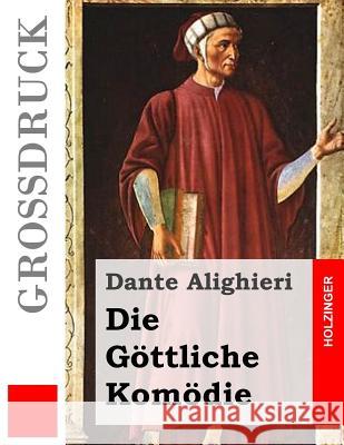 Die Göttliche Komödie (Großdruck) Alighieri, Dante 9781503188488 Createspace - książka