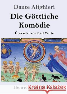 Die Göttliche Komödie (Großdruck): (La Divina Commedia) Dante Alighieri 9783847828648 Henricus - książka