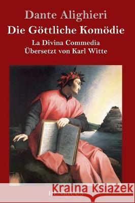 Die Göttliche Komödie: La Divina Commedia Dante Alighieri 9783847828679 Henricus - książka