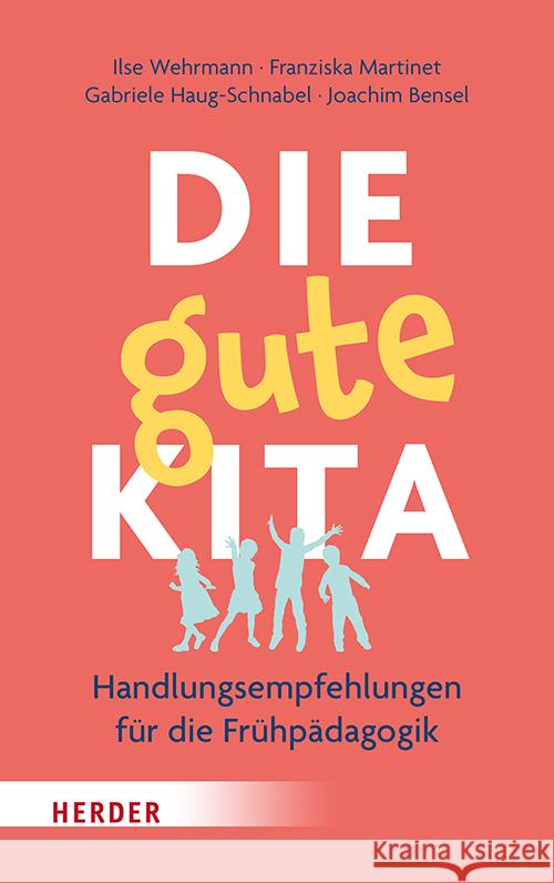 Die gute Kita Wehrmann, Ilse, Martinet, Franziska, Haug-Schnabel, Gabriele 9783451398261 Herder, Freiburg - książka