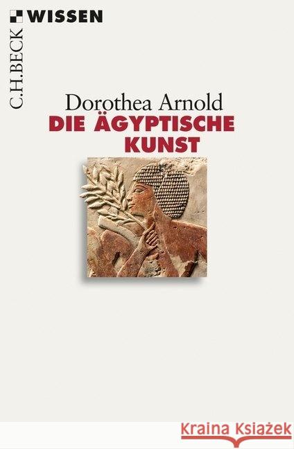 Die ägyptische Kunst Arnold, Dorothea 9783406632136 BECK - książka