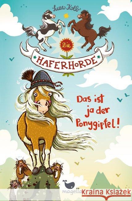 Die Haferhorde - Das ist ja der Ponygipfel! Kolb, Suza 9783734840357 Magellan - książka