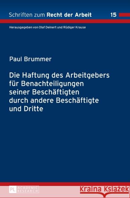 Die Haftung Des Arbeitgebers Fuer Benachteiligungen Seiner Beschaeftigten Durch Andere Beschaeftigte Und Dritte Deinert, Olaf 9783631720394 Peter Lang Gmbh, Internationaler Verlag Der W - książka