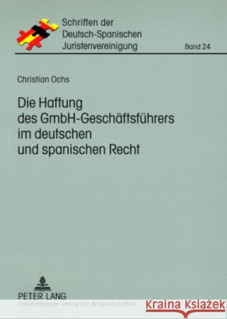 Die Haftung Des Gmbh-Geschaeftsfuehrers Im Deutschen Und Spanischen Recht As Hispano-Alemana De Jurista 9783631575826 Lang, Peter, Gmbh, Internationaler Verlag Der - książka