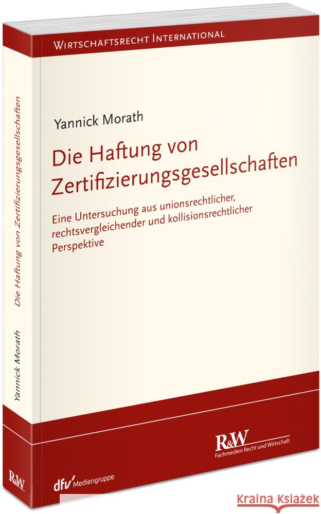 Die Haftung von Zertifizierungsgesellschaften Morath, Yannick 9783800519095 Fachmedien Recht und Wirtschaft - książka