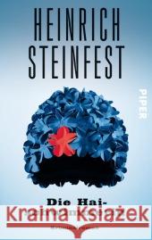 Die Haischwimmerin : Kriminalroman Steinfest, Heinrich 9783492301534 Piper - książka