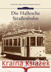 Die Hallesche Straßenbahn Mey, Harald; Kluge, Egbert; Schumann, Manfred 9783866809673 Sutton Verlag - książka