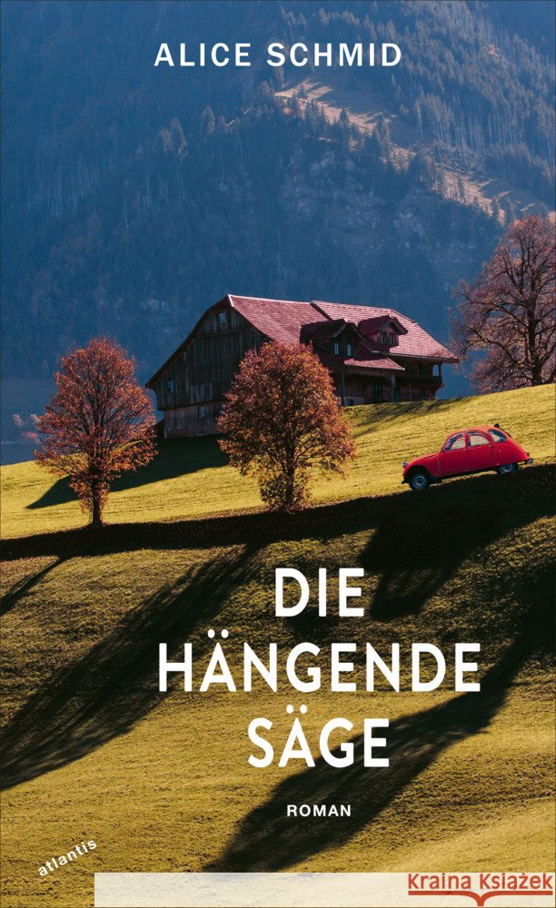 Die hängende Säge Schmid, Alice 9783715250304 Atlantis Zürich - książka