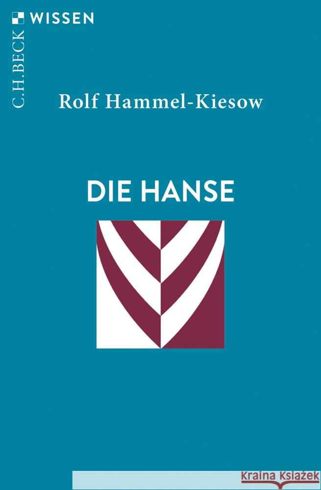 Die Hanse Hammel-Kiesow, Rolf 9783406766459 Beck - książka
