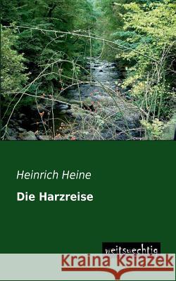 Die Harzreise Heinrich Heine 9783956560354 Weitsuechtig - książka