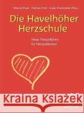 Die Havelhöher Herzschule : Neue Perspektiven für Herzpatienten Bopp, Annette Fried, Andreas Friedenstab, Ursula 9783772550430 Freies Geistesleben - książka