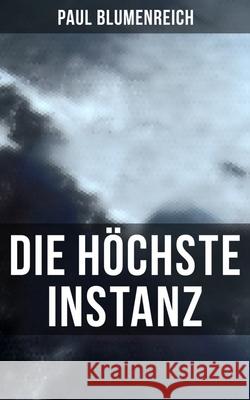 Die höchste Instanz Blumenreich, Paul 9788027249428 Musaicum Books - książka