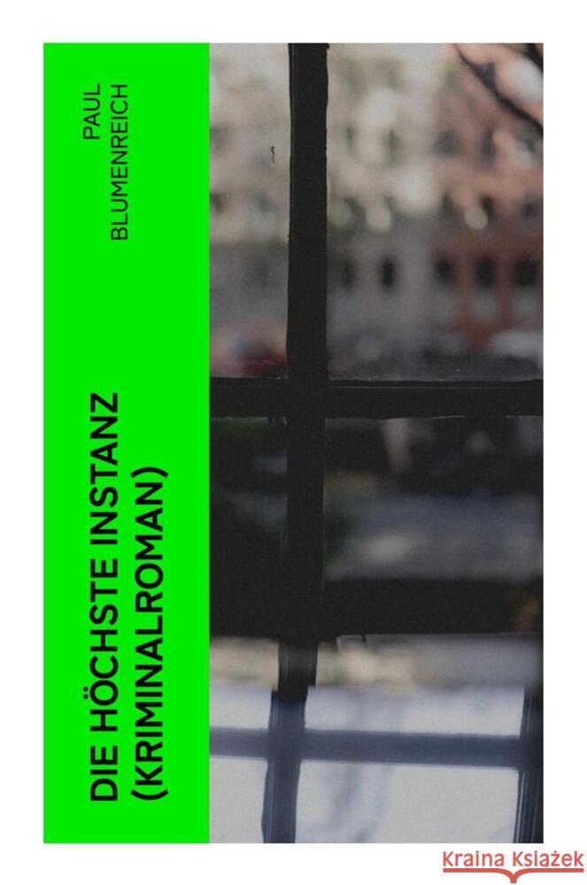 Die höchste Instanz (Kriminalroman) Blumenreich, Paul 9788027359226 e-artnow - książka